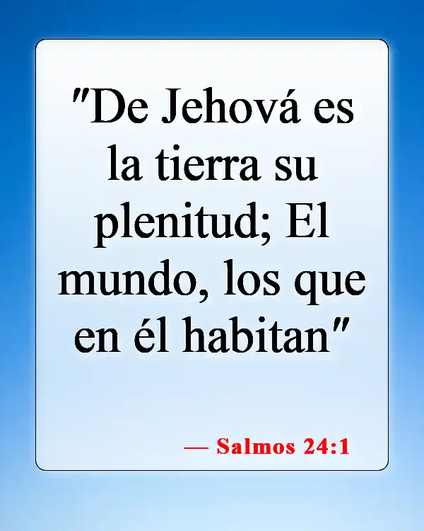 Versículos bíblicos sobre que Dios tiene el control (Salmos 24:1)
