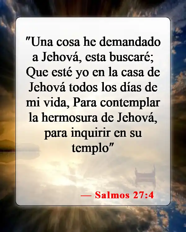 Versículos de la Biblia sobre la intimidad con Dios (Salmos 27:4)