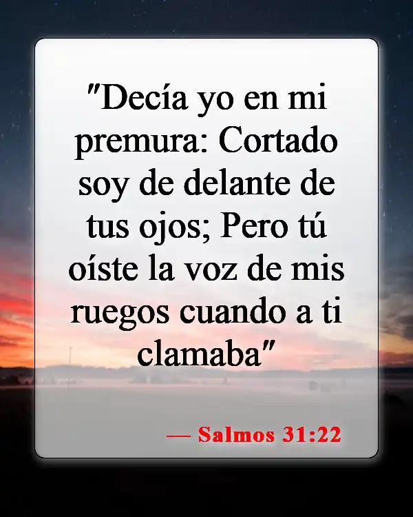 Versículos de la Biblia sobre pedir ayuda (Salmos 31:22)