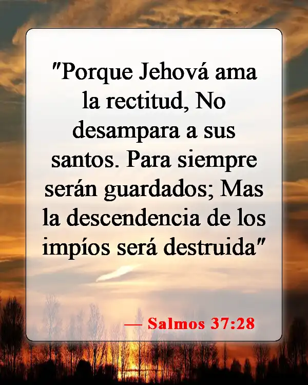 Versículos de la Biblia sobre Dios estando con nosotros (Salmos 37:28)