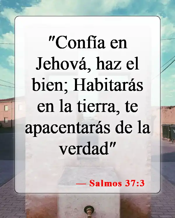 Versículos de la Biblia sobre hacer buenas obras (Salmos 37:3)