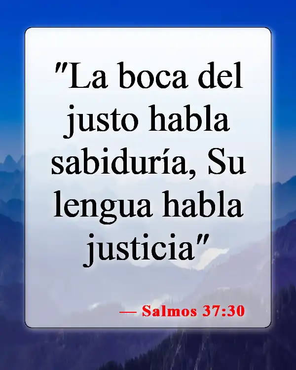 Versículos de la Biblia sobre cómo hablamos (Salmos 37:30)