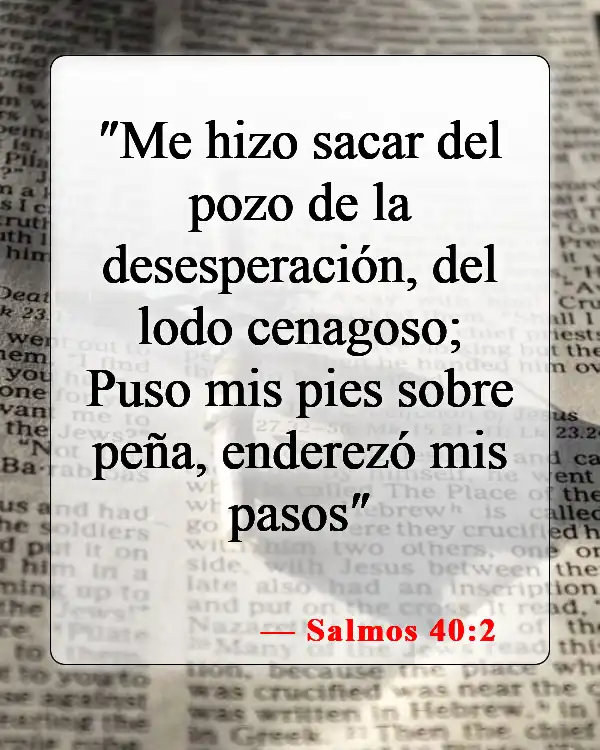 Versículos de la Biblia sobre la depresión (Salmos 40:2)