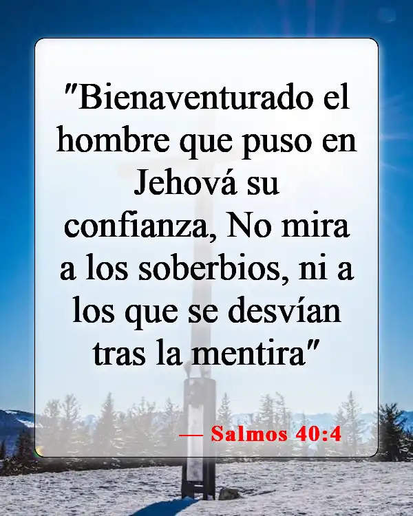Versículos de la Biblia sobre creer mentiras (Salmos 40:4)