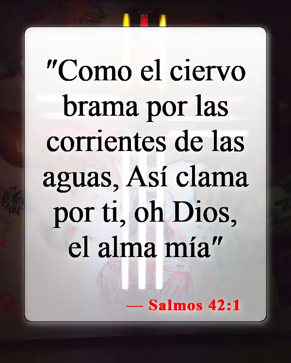 Versículos de la Biblia sobre la intimidad con Dios (Salmos 42:1)