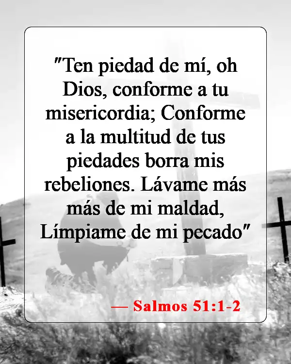 Versículos de la Biblia sobre perdonar a quienes te han herido (Salmos 51:1-2)