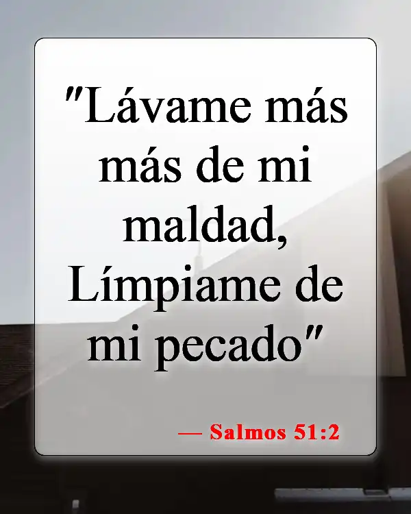 Versículos de la Biblia sobre pedir perdón (Salmos 51:2)
