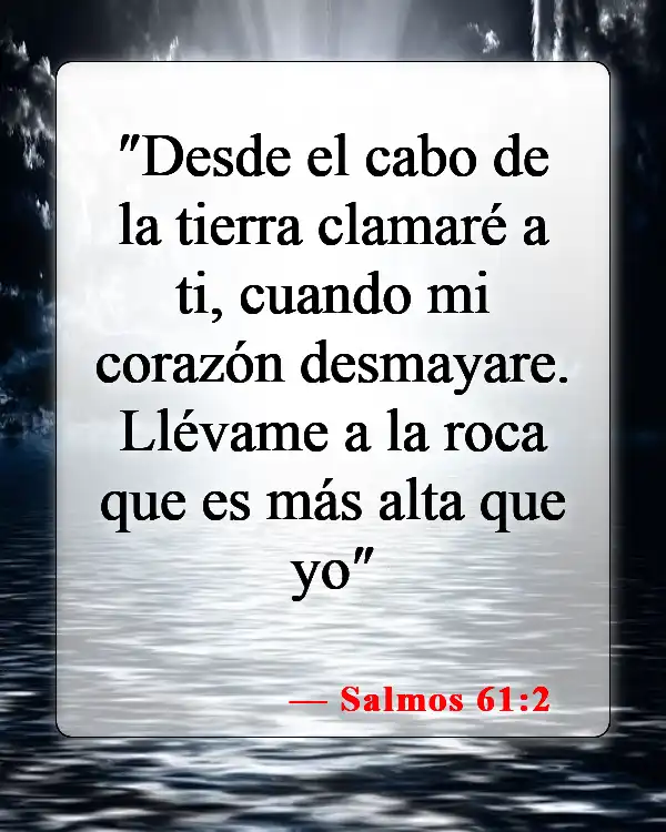 Versículos de la Biblia sobre el miedo y la ansiedad (Salmos 61:2)