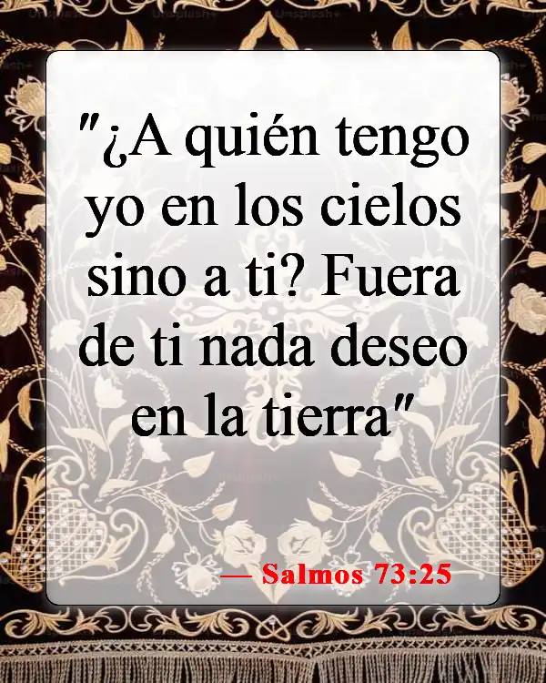 Versículos de la Biblia sobre los deseos de tu corazón (Salmos 73:25)