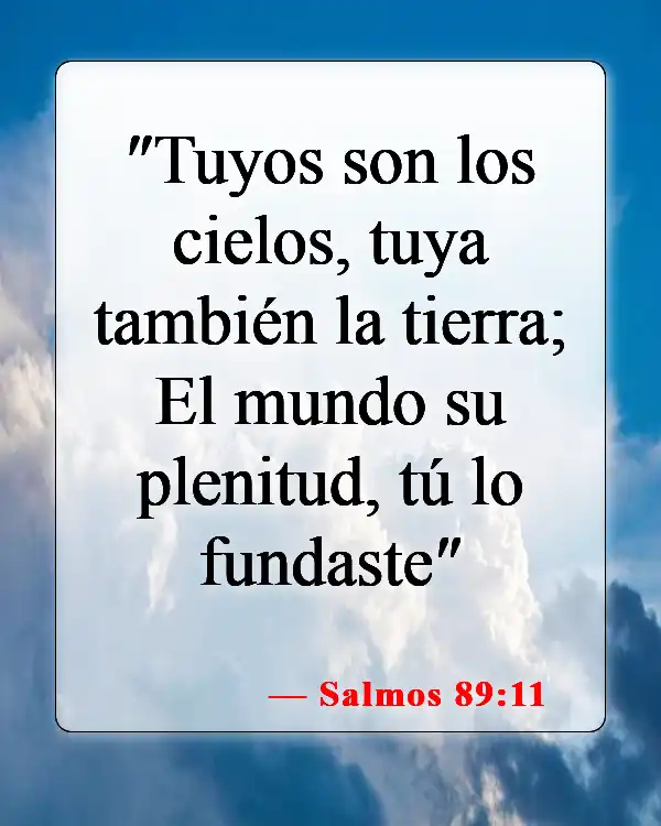 Versículos de la Biblia sobre la belleza de la Tierra (Salmos 89:11)