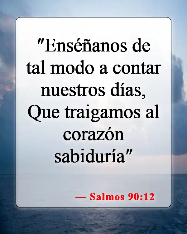 Versículos de la Biblia sobre el equilibrio en la vida (Salmos 90:12)