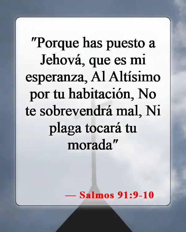 Versículos de la Biblia sobre ungir tu hogar (Salmos 91:9-10)