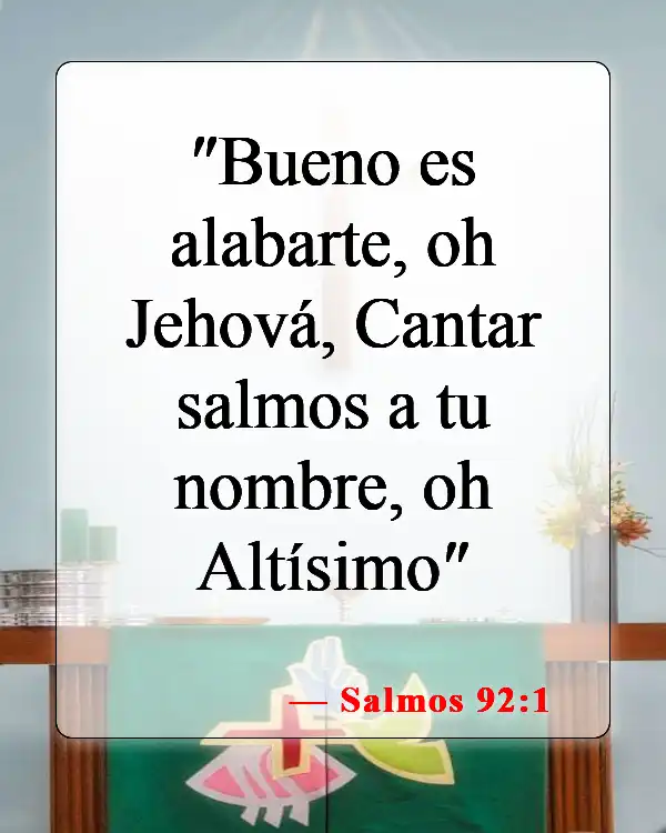 Versículos bíblicos sobre honrar a Dios (Salmos 92:1)