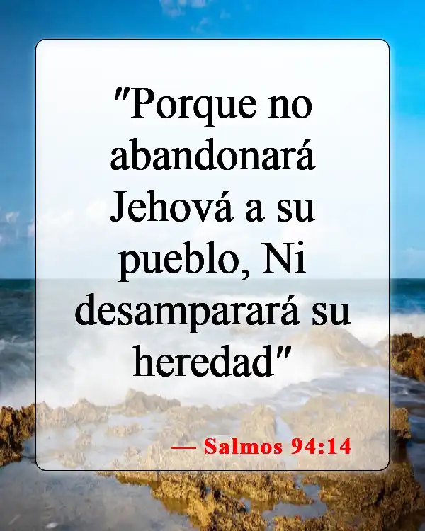 Versículos de la Biblia sobre Dios estando con nosotros (Salmos 94:14)