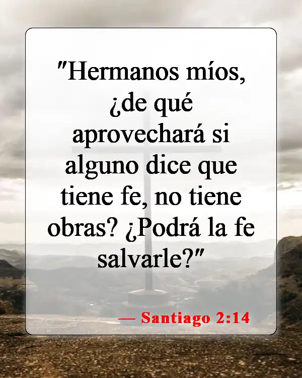 Versículos de la Biblia sobre hacer buenas obras (Santiago 2:14)