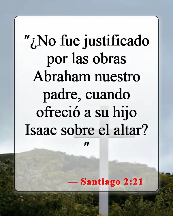 Versículos de la Biblia sobre la justificación por la fe (Santiago 2:21)