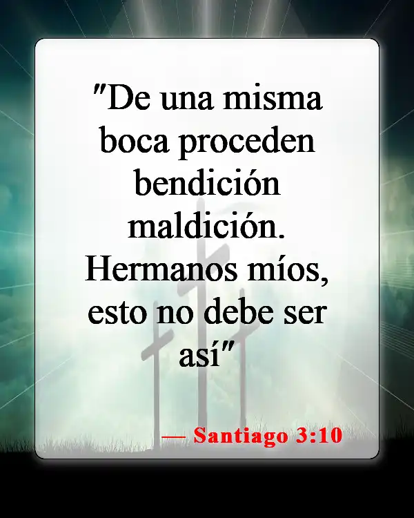 Versículos de la Biblia sobre bendiciones y maldiciones (Santiago 3:10)