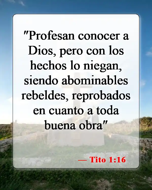 Versículos de la Biblia sobre falsos cristianos (Tito 1:16)