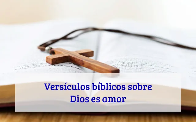 Versículos bíblicos sobre Dios es amor