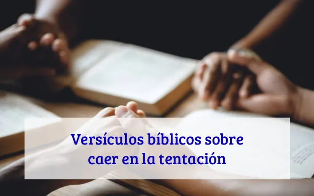 Versículos bíblicos sobre caer en la tentación