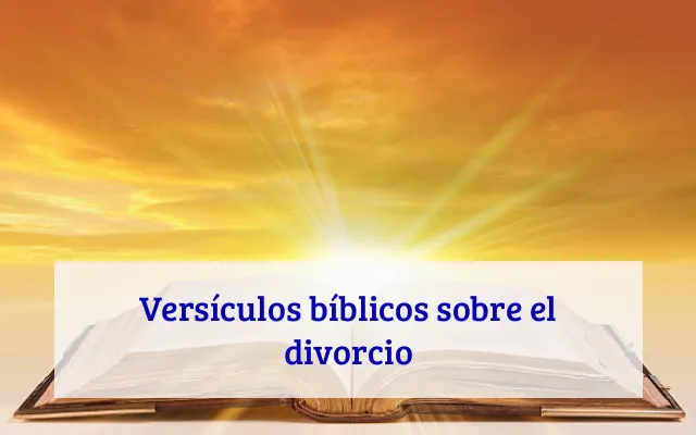 Versículos bíblicos sobre el divorcio