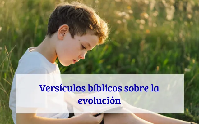 Versículos bíblicos sobre la evolución