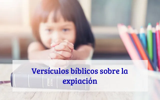 Versículos bíblicos sobre la expiación
