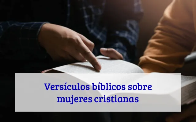 Versículos bíblicos sobre mujeres cristianas