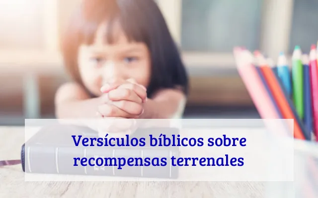 Versículos bíblicos sobre recompensas terrenales