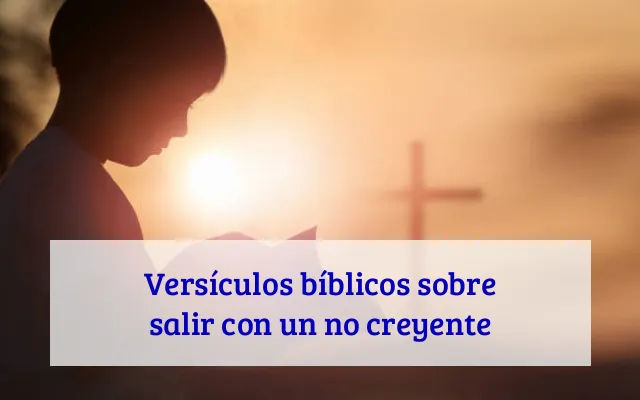 Versículos bíblicos sobre salir con un no creyente