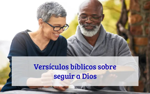 Versículos bíblicos sobre seguir a Dios