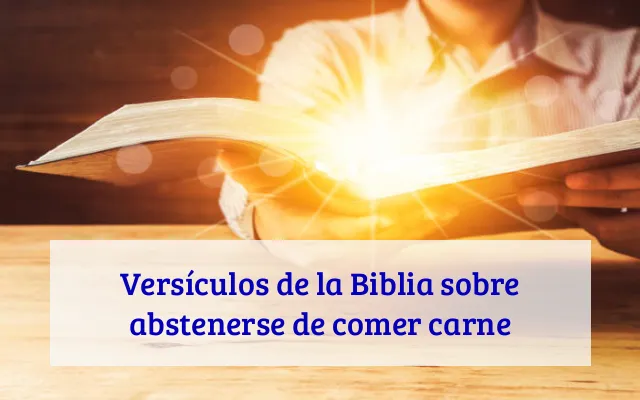 Versículos de la Biblia sobre abstenerse de comer carne