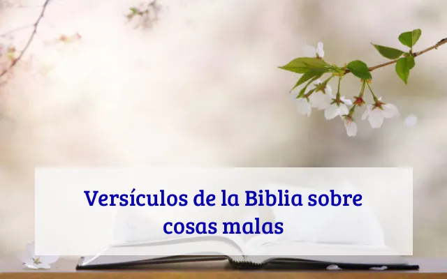 Versículos de la Biblia sobre cosas malas