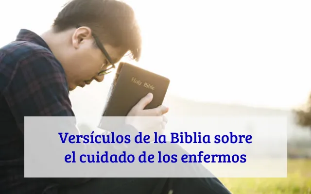 Versículos de la Biblia sobre el cuidado de los enfermos