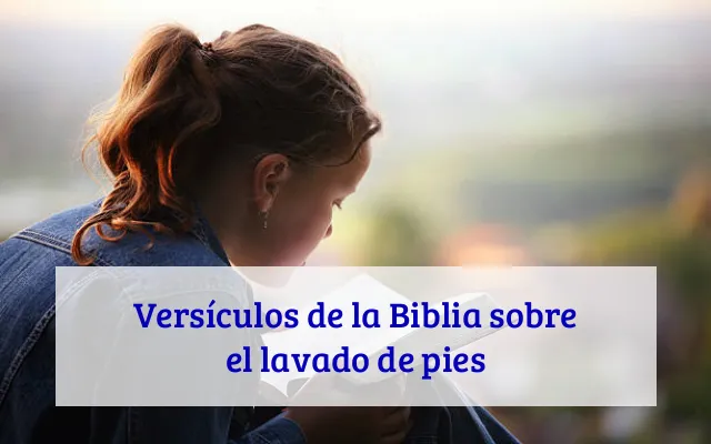 Versículos de la Biblia sobre el lavado de pies