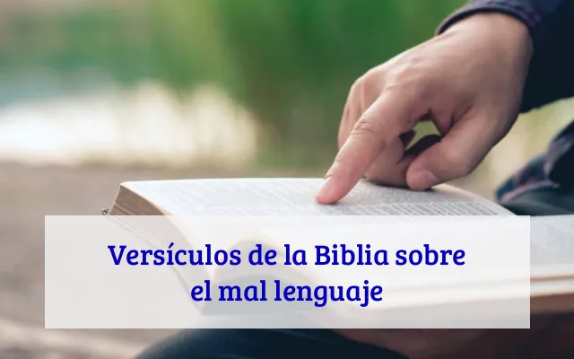 Versículos de la Biblia sobre el mal lenguaje