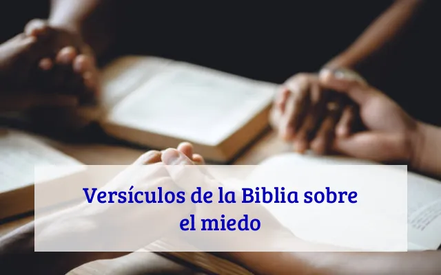Versículos de la Biblia sobre el miedo