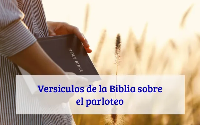 Versículos de la Biblia sobre el parloteo