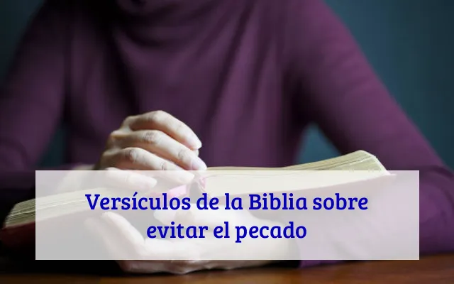 Versículos de la Biblia sobre evitar el pecado