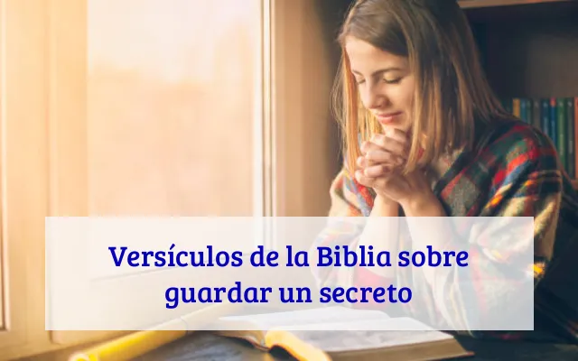 Versículos de la Biblia sobre guardar un secreto