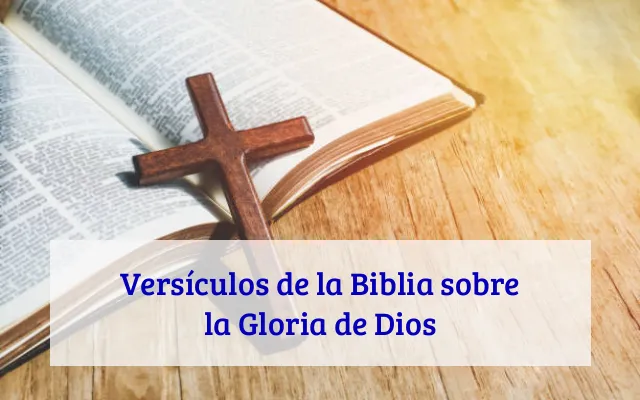 Versículos de la Biblia sobre la Gloria de Dios