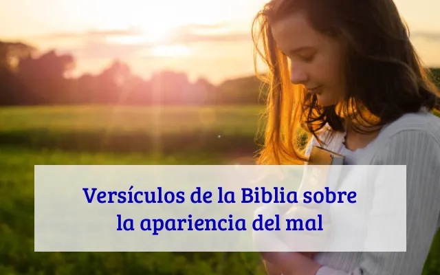 Versículos de la Biblia sobre la apariencia del mal