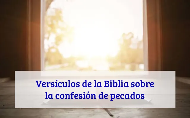 Versículos de la Biblia sobre la confesión de pecados