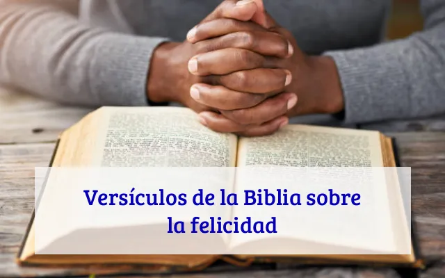 Versículos de la Biblia sobre la felicidad
