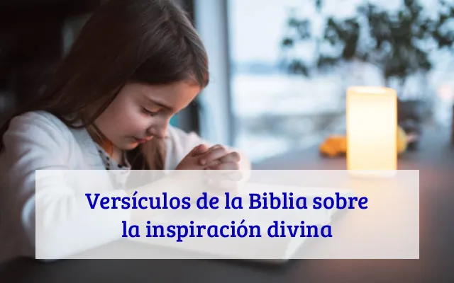 Versículos de la Biblia sobre la inspiración divina