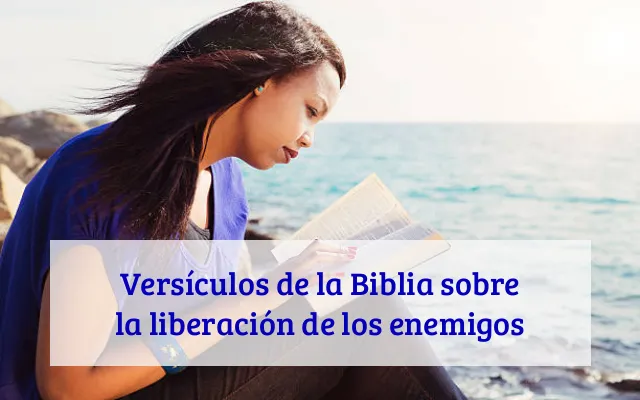 Versículos de la Biblia sobre la liberación de los enemigos