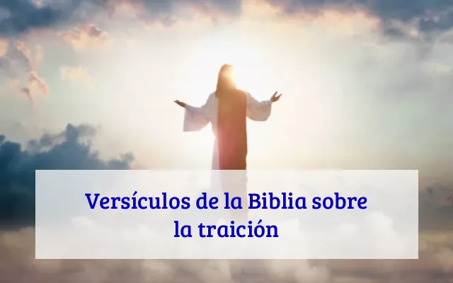 Versículos de la Biblia sobre la traición