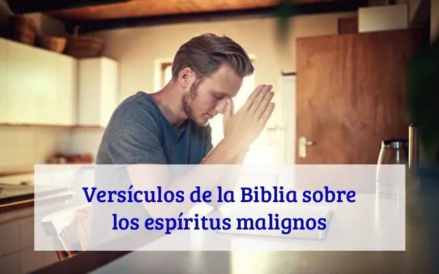 Versículos de la Biblia sobre los espíritus malignos