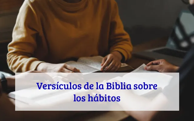 Versículos de la Biblia sobre los hábitos