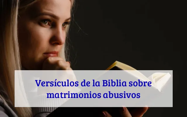 Versículos de la Biblia sobre matrimonios abusivos